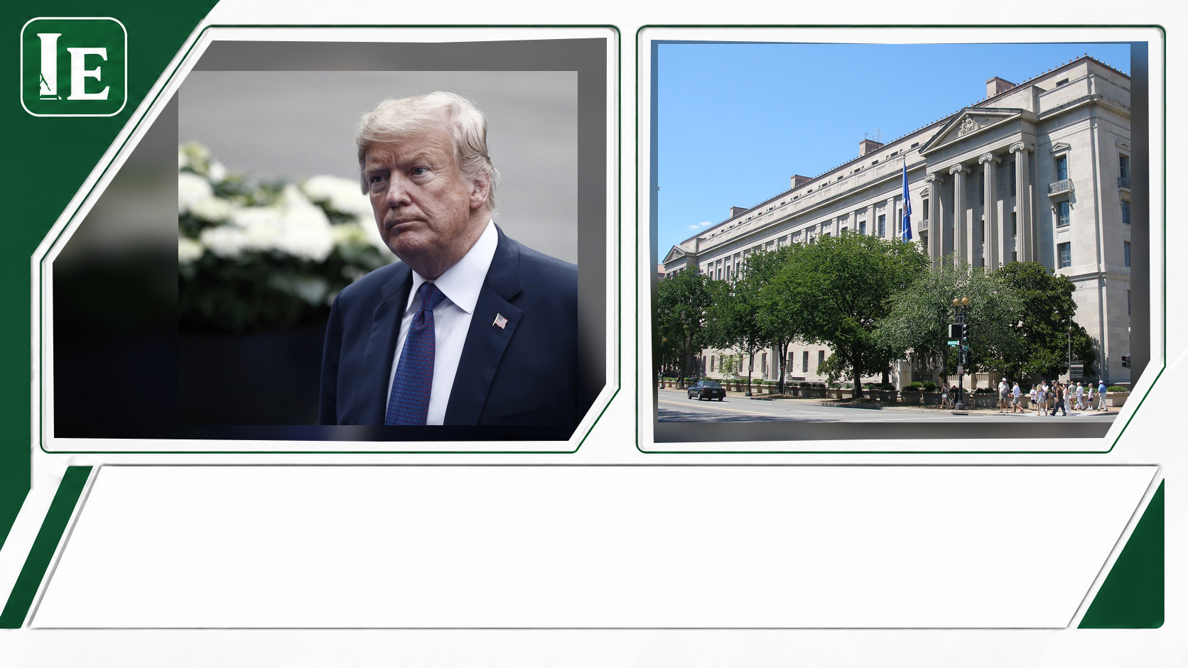 Donald Trump and U.S. Department of Justice featured editorial graphic