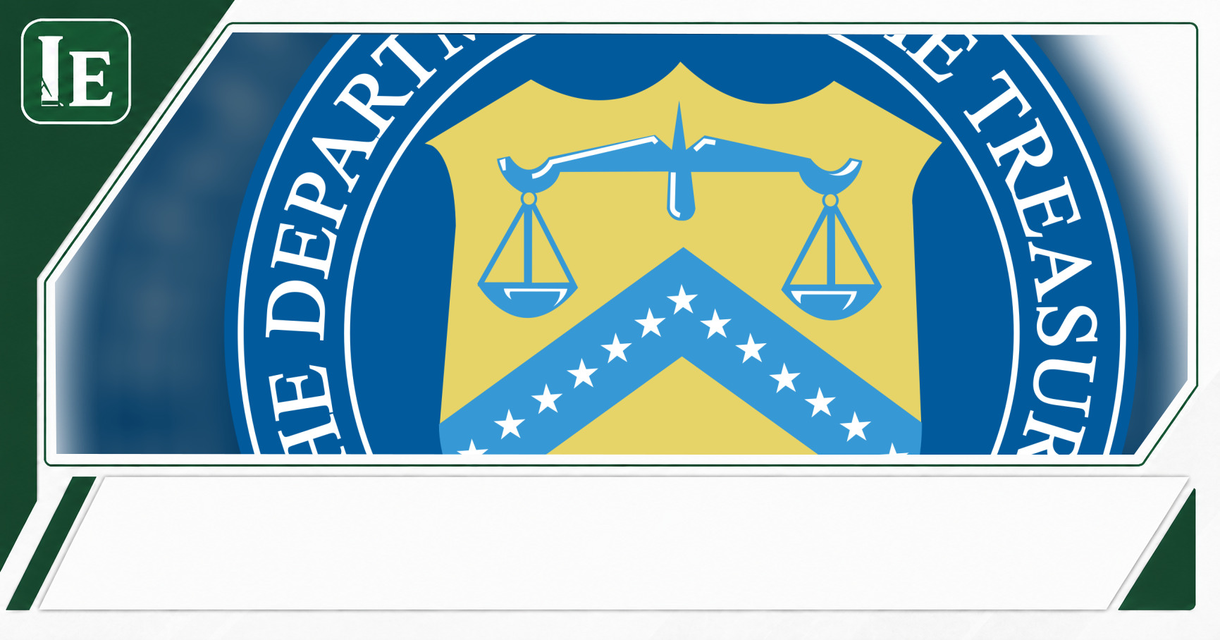 U.S. Department of the Treasury featured editorial graphic