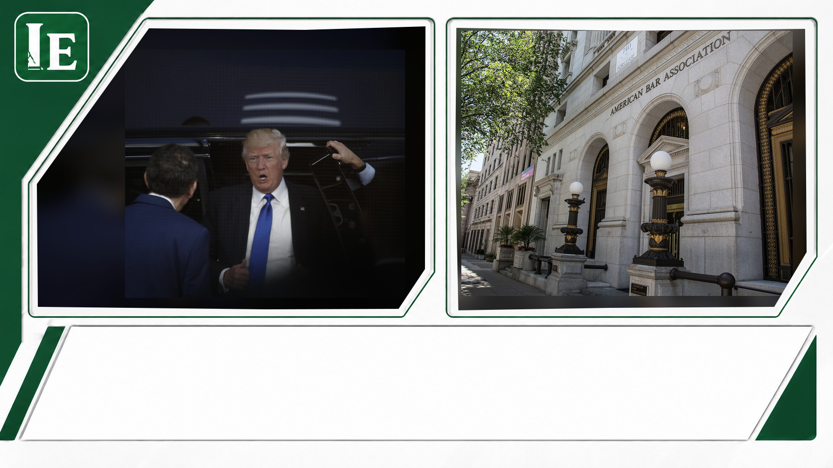 Donald Trump and American Bar Association featured editorial graphic