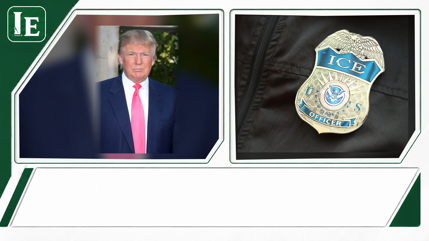Donald Trump and U.S. Immigration and Customs Enforcement featured editorial graphic